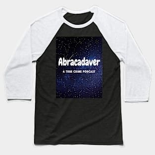 Abracadaver Podcast Art Baseball T-Shirt